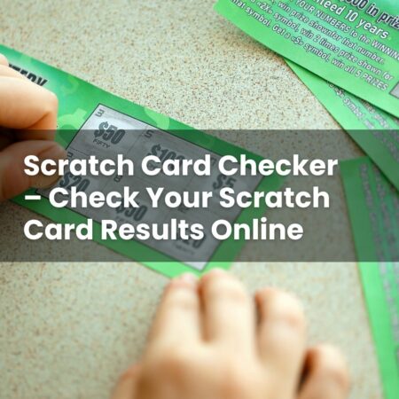 Scratch Card Checker – Check Your Scratch Card Results Online