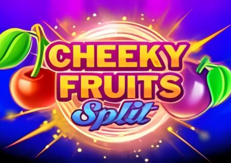 Cheeky Fruits Split Slot
