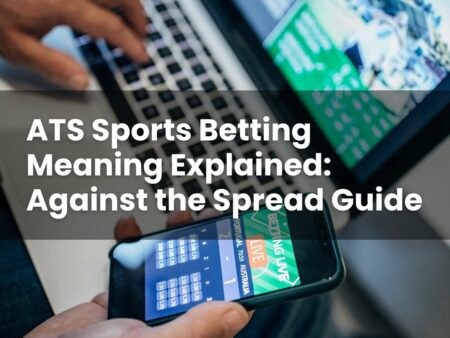 ATS Sports Betting Meaning Explained: Against the Spread Guide