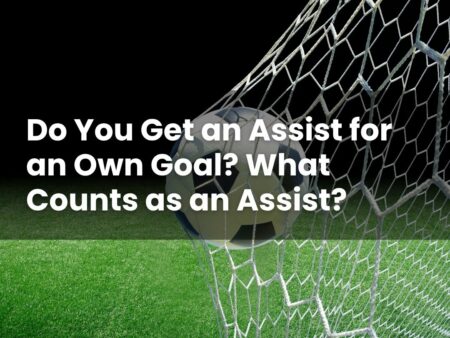 Do You Get an Assist for an Own Goal? What Counts as an Assist?