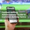 Football Betting Abbreviations: Guide to Common Betting Terms