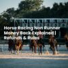 Horse Racing Non Runner Money Back Explained | Refunds & Rules