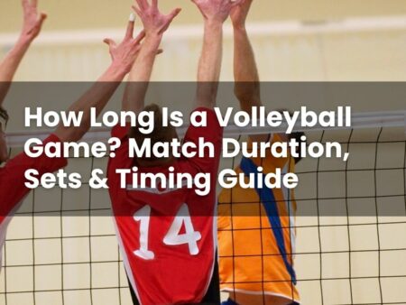 How Long Is a Volleyball Game? Match Duration, Sets & Timing Guide