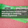 How To Claim Scratch Card Winnings & Claiming Online Explained