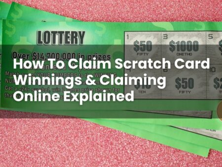 How To Claim Scratch Card Winnings & Claiming Online Explained