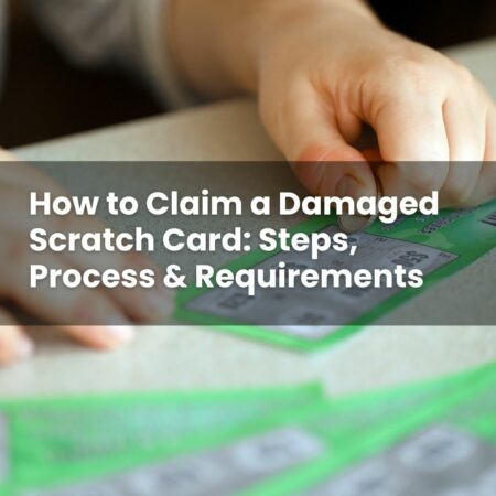 How to Claim a Damaged Scratch Card: Steps, Process & Requirements