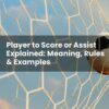 Player to Score or Assist Explained: Meaning, Rules & Examples