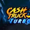 Cash Truck 3 Turbo Slot