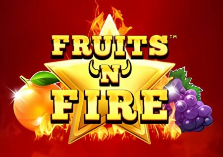 Fruits N’ Fire Slot