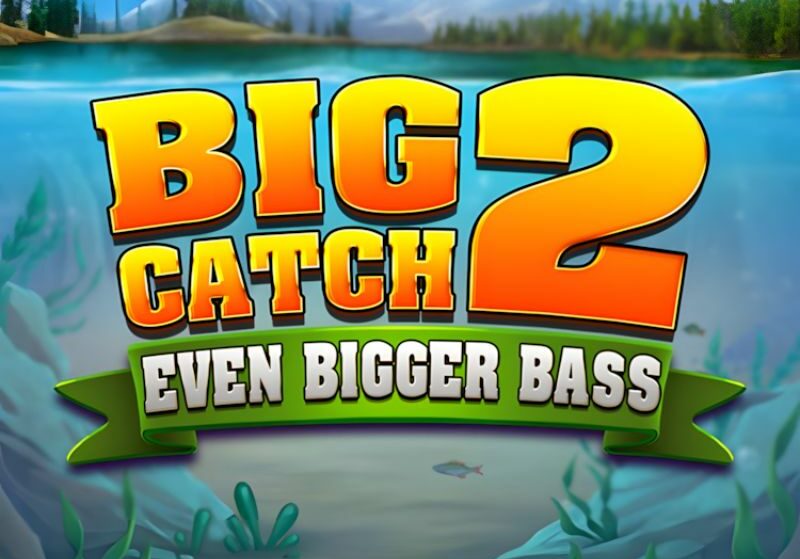 Big Catch Even Bigger Bass 2 Slot