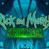Rick and Morty Strikes Back Slot