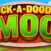Cock-A-Doodle Moo Slot