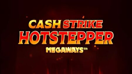 Cash Strike Hotstepper Megaways Slot