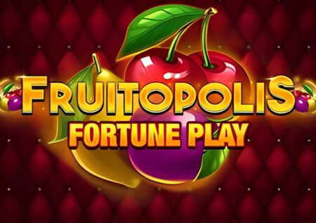 Fruitopolis Fortune Play Slot