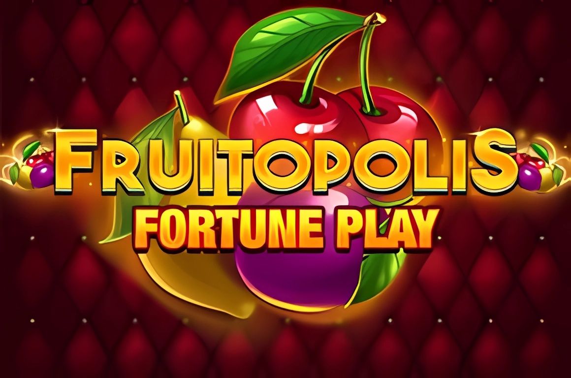 Fruitopolis Fortune Play Slot
