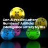 Can AI Predict Lottery Numbers? Artificial Intelligence Lottery Myths