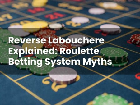 Reverse Labouchere Explained: Roulette Betting System Myths