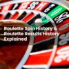 Roulette Spin History & Roulette Results History Explained