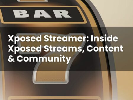 Xposed Streamer: Inside Xposed Streams, Content & Community