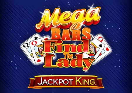 Mega Bars Find The Lady Jackpot King Slot