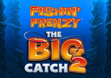 Fishin Frenzy The Big Catch 2 Slot