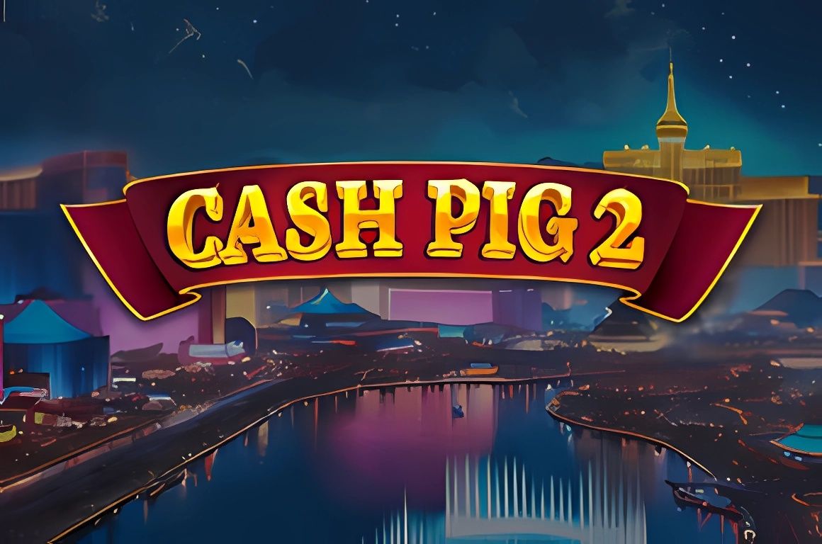 Cash Pig 2 Slot