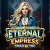 Eternal Empress – Freeze Time Slot
