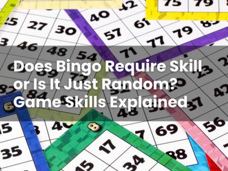 Does Bingo Require Skill or Is It Just Random? Game Skills Explained