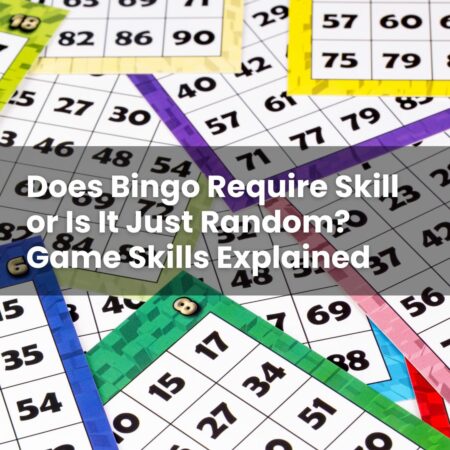 Does Bingo Require Skill or Is It Just Random? Game Skills Explained