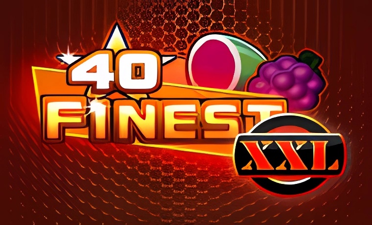 40 FInest XXL Slot