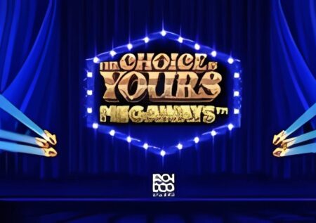The Choice is Yours Megaways Slot