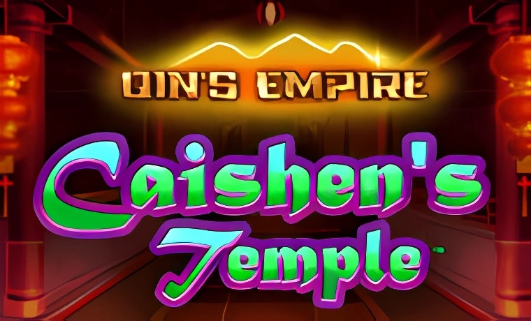 Qins Empire – Caishens Temple Slot