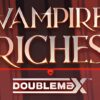 Vampire Riches DoubleMax Slot