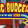 Big Burger Load it up with Xtra cheese Slot