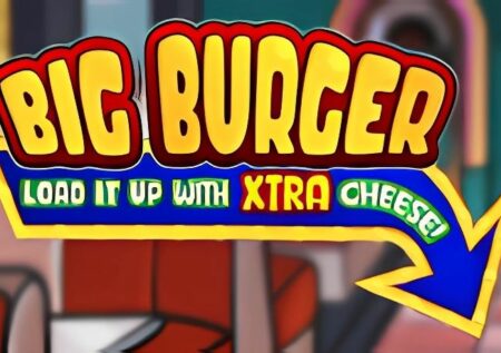 Big Burger Load it up with Xtra cheese Slot