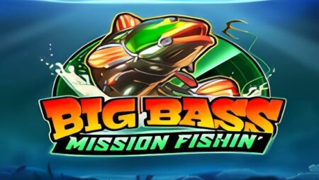 Big Bass Mission Fishin’ Slot