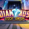 Diamonds Stick’ Em Up Slot
