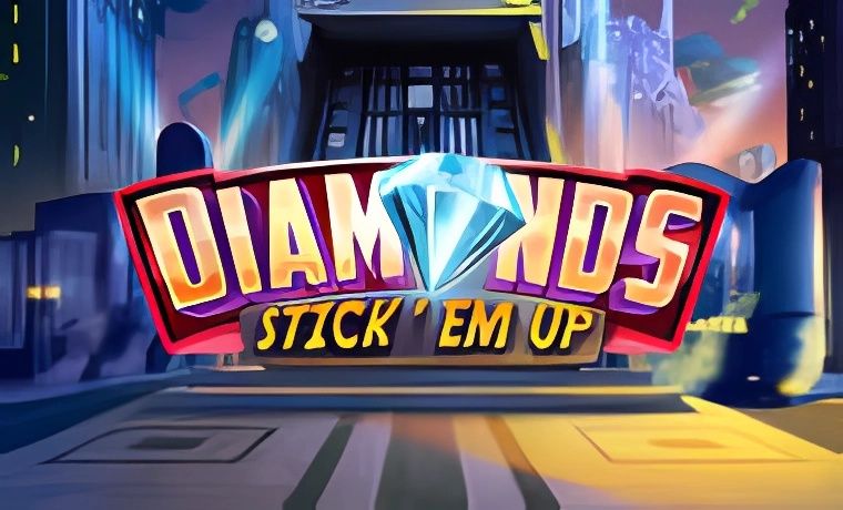 Diamonds Stick’ Em Up Slot