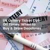 UK Lottery Ticket Cut-Off Times: When to Buy & Draw Deadlines