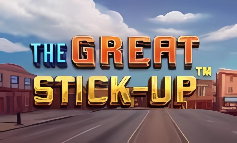 The Great Stick-Up Slot
