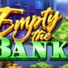 Empty The Bank Slot