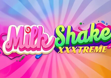 Milkshake XXXtreme Slot