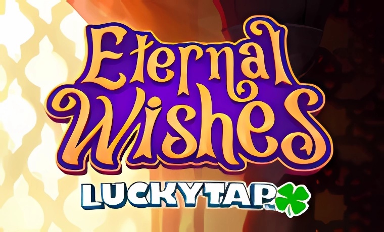 Eternal Wishes LuckyTap Slot