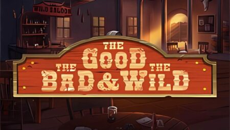 The good the Bad and the Wild Slot