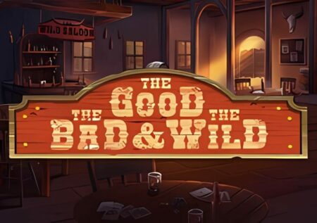 The good the Bad and the Wild Slot