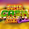 Super Cash Drop Deluxe Slot