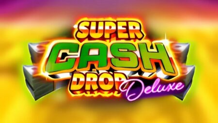 Super Cash Drop Deluxe Slot