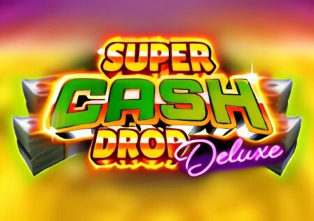 Super Cash Drop Deluxe Slot