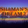 Shamans Dream 2 Slot