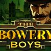 The Bowery Boys Slot